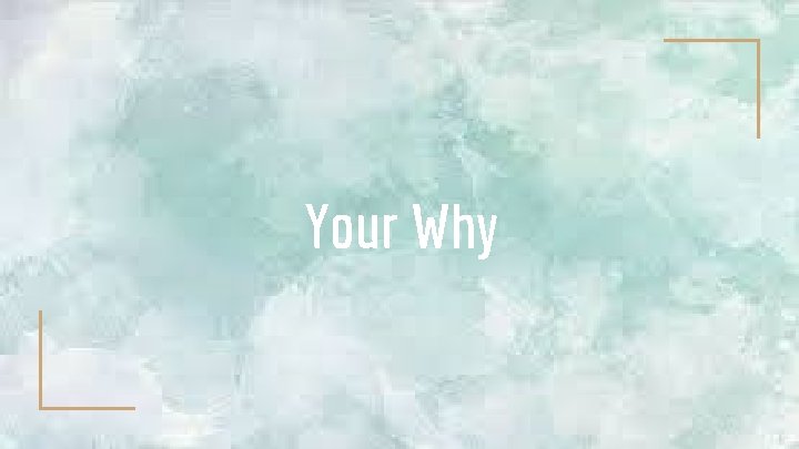 Your Why 