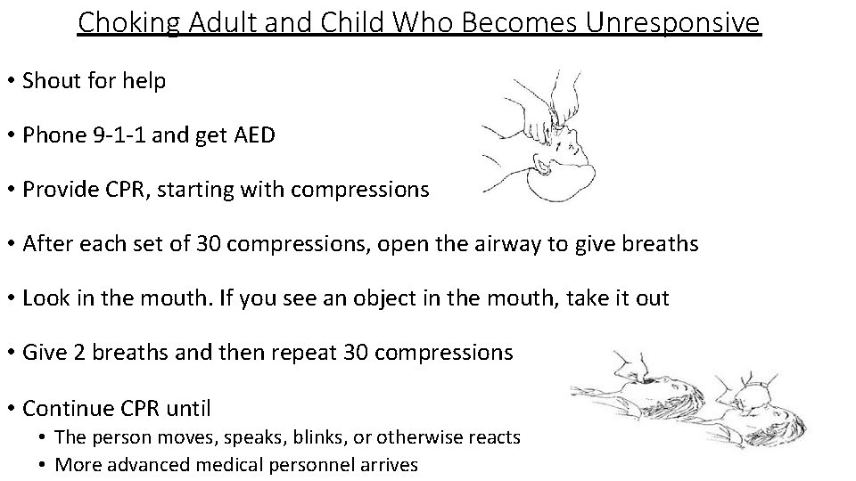 Choking Adult and Child Who Becomes Unresponsive • Shout for help • Phone 9