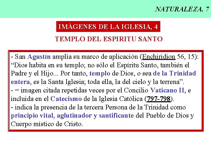NATURALEZA, 7 IMÁGENES DE LA IGLESIA, 4 TEMPLO DEL ESPIRITU SANTO - San Agustín