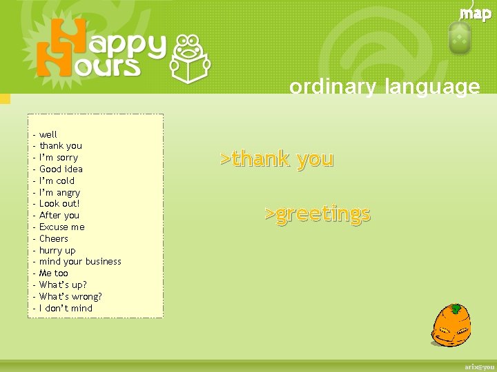 map ordinary language - well thank you I’m sorry Good idea I’m cold I’m