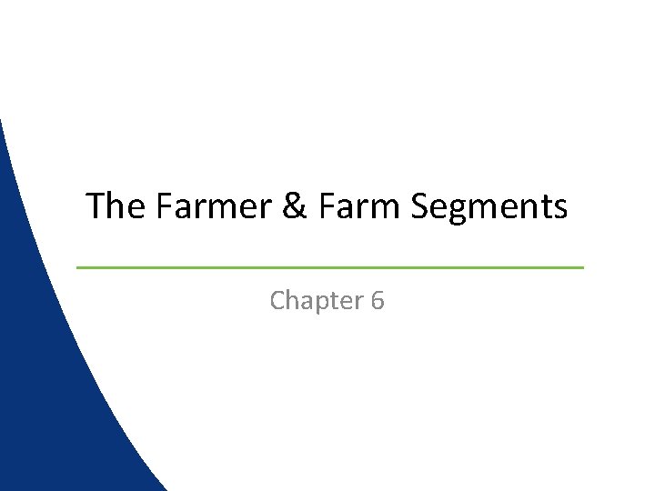 The Farmer & Farm Segments Chapter 6 