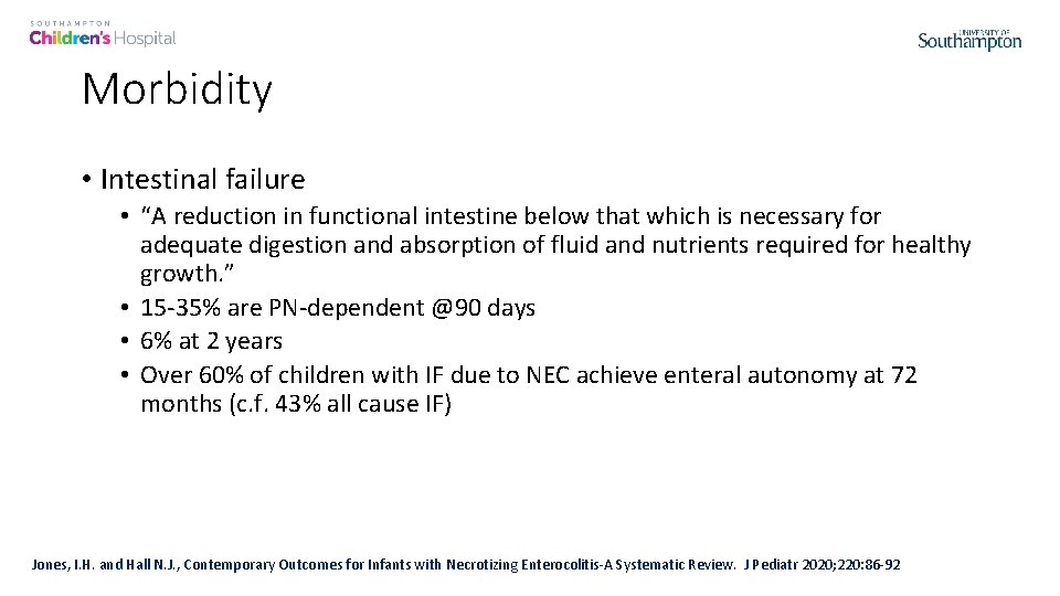 Morbidity • Intestinal failure • “A reduction in functional intestine below that which is