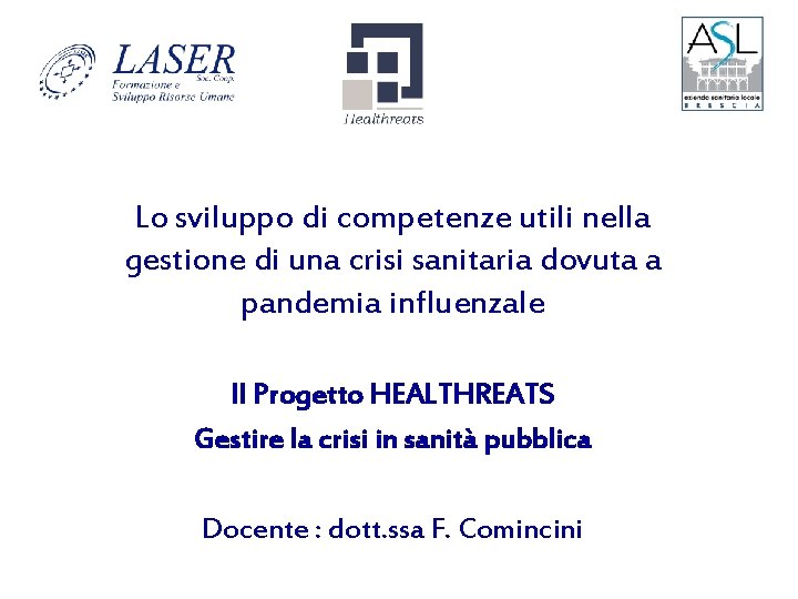 Lo sviluppo di competenze utili nella gestione di una crisi sanitaria dovuta a pandemia