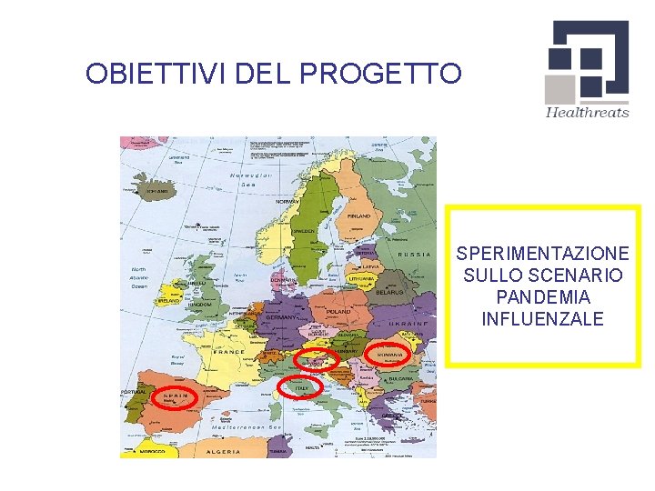 OBIETTIVI DEL PROGETTO SPERIMENTAZIONE SULLO SCENARIO PANDEMIA INFLUENZALE 