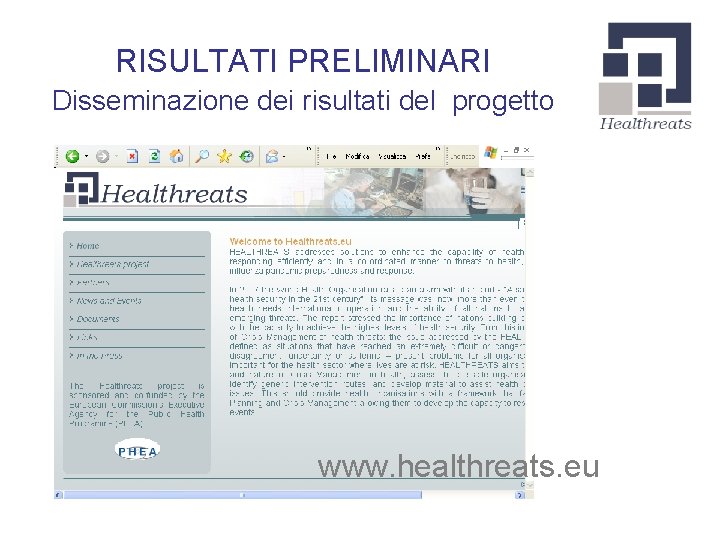 RISULTATI PRELIMINARI Disseminazione dei risultati del progetto www. healthreats. eu 