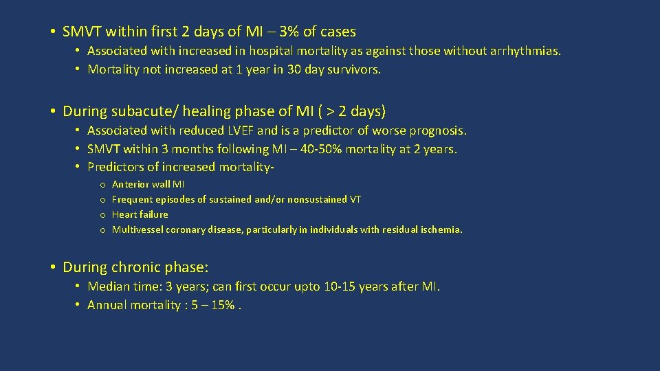  • SMVT within first 2 days of MI – 3% of cases •