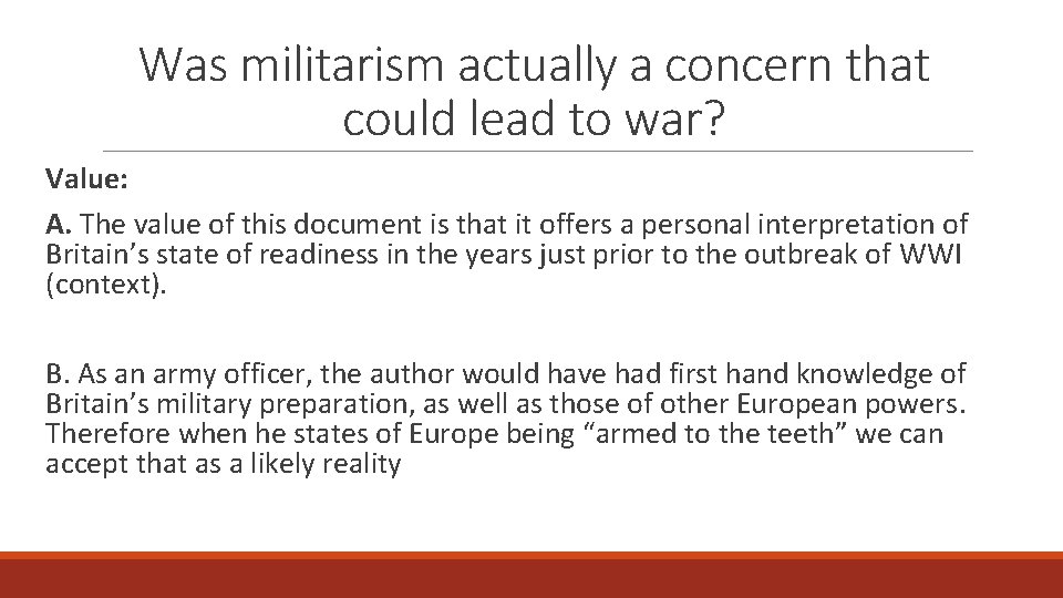 Was militarism actually a concern that could lead to war? Value: A. The value