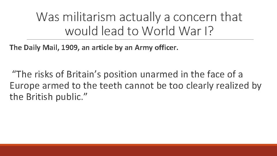 Was militarism actually a concern that would lead to World War I? The Daily