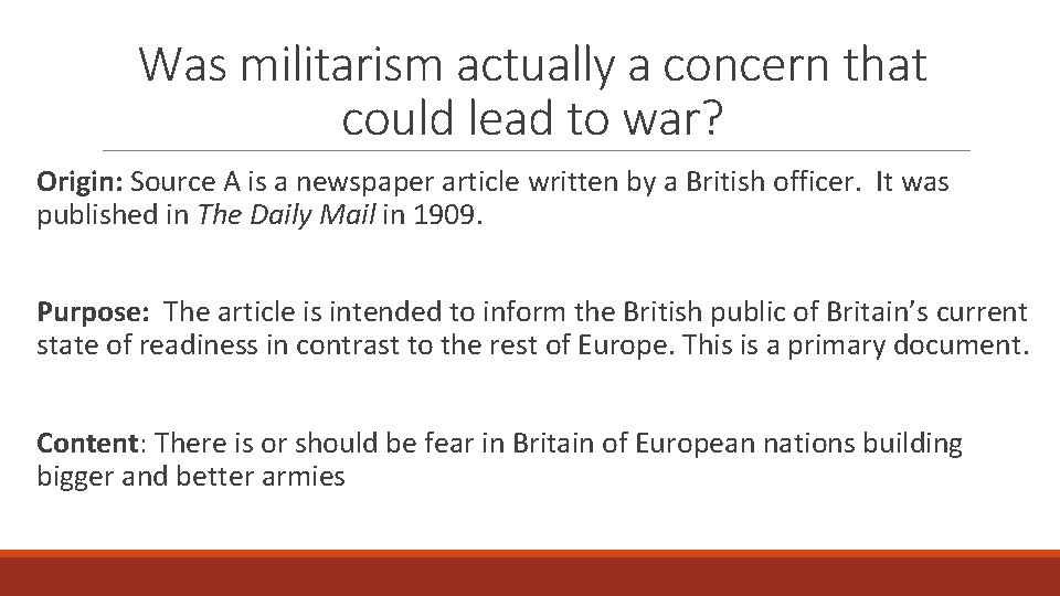 Was militarism actually a concern that could lead to war? Origin: Source A is