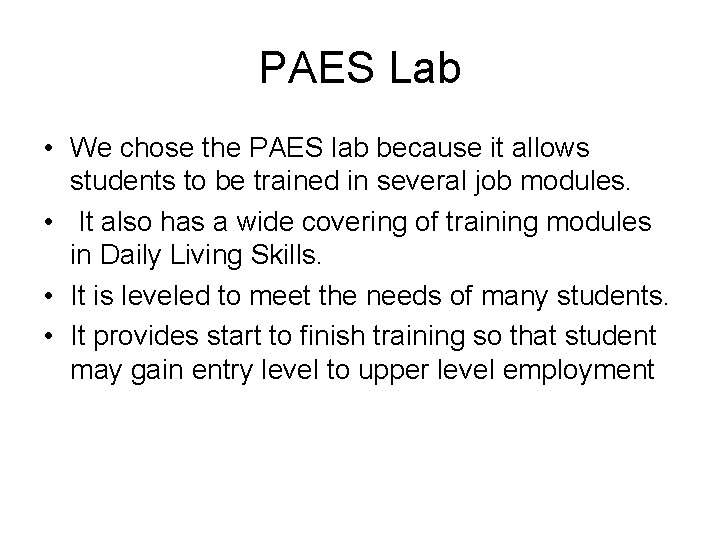 PAES Lab • We chose the PAES lab because it allows students to be PAES Lab • We chose the PAES lab because it allows students to be