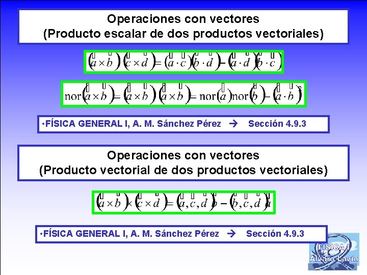 Operaciones con vectores (Producto mixto) (Producto escalar de dos productos vectoriales) • FÍSICA GENERAL