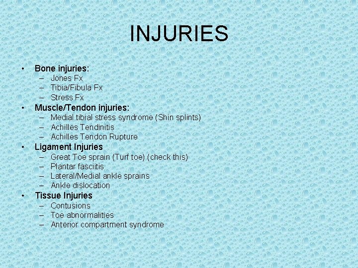 INJURIES • Bone injuries: – Jones Fx – Tibia/Fibula Fx – Stress Fx • INJURIES • Bone injuries: – Jones Fx – Tibia/Fibula Fx – Stress Fx •