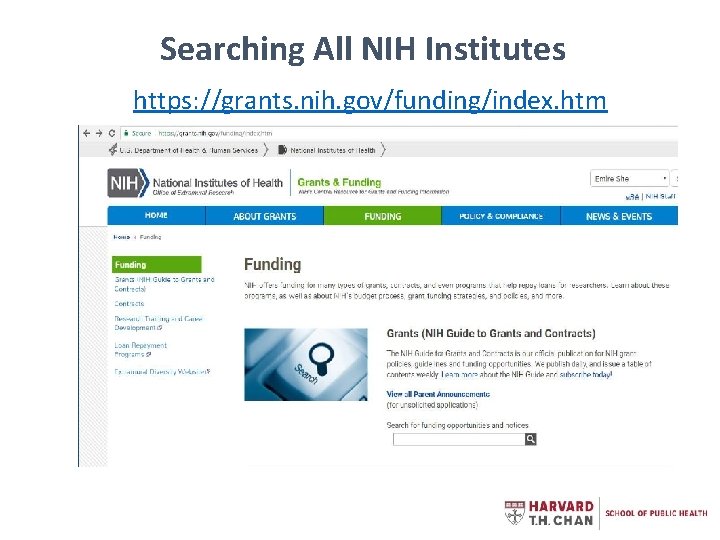 Searching All NIH Institutes https: //grants. nih. gov/funding/index. htm 