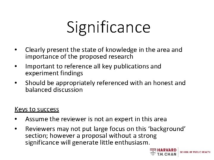 Significance • • • Clearly present the state of knowledge in the area and