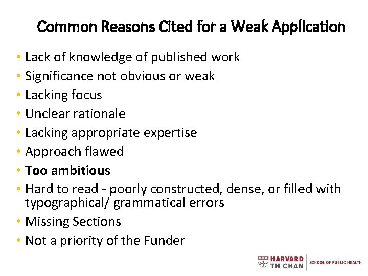 Common Reasons Cited for a Weak Application • Lack of knowledge of published work