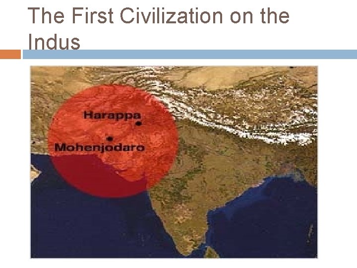 The First Civilization on the Indus 