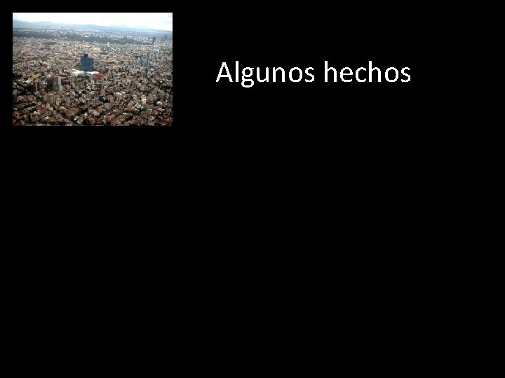 Algunos hechos 