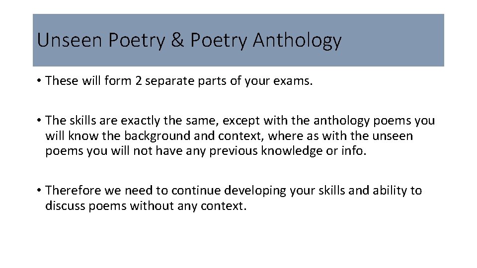 Unseen Poetry & Poetry Anthology • These will form 2 separate parts of your
