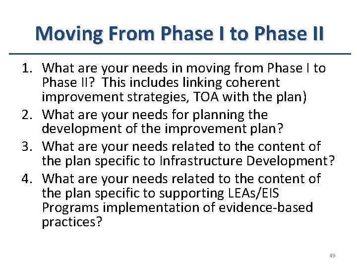 Moving From Phase I to Phase II 1. What are your needs in moving Moving From Phase I to Phase II 1. What are your needs in moving