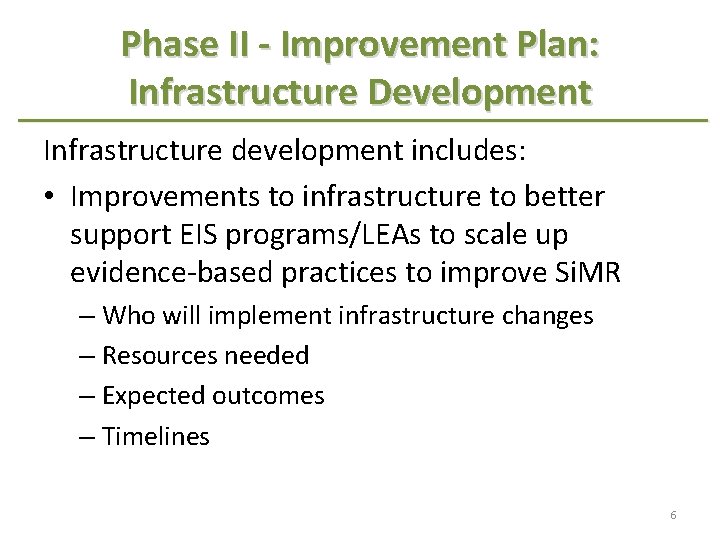 Phase II - Improvement Plan: Infrastructure Development Infrastructure development includes: • Improvements to infrastructure Phase II - Improvement Plan: Infrastructure Development Infrastructure development includes: • Improvements to infrastructure