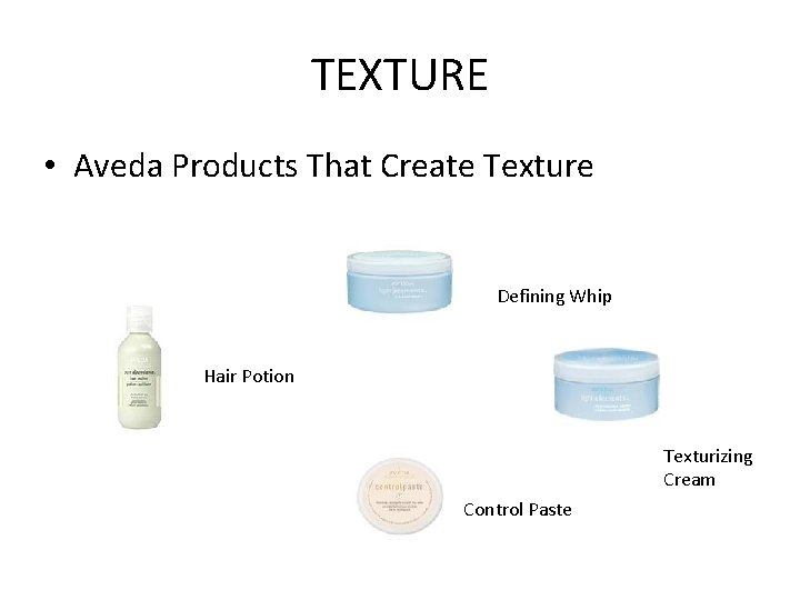 TEXTURE • Aveda Products That Create Texture Defining Whip Hair Potion Texturizing Cream Control