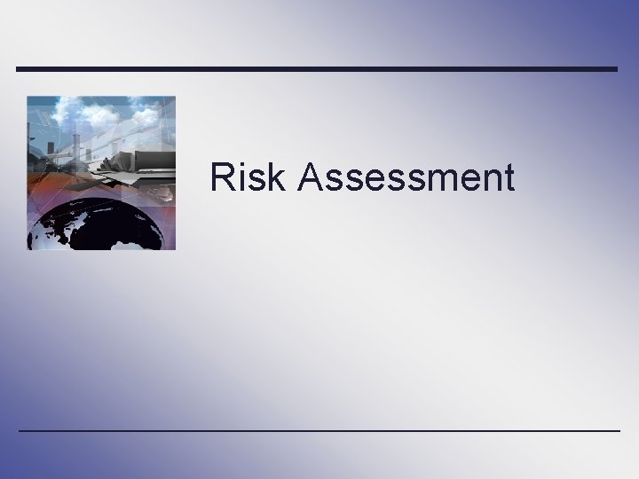 Risk Assessment 