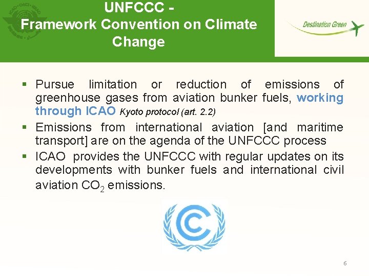 UNFCCC Framework Convention on Climate Change § Pursue limitation or reduction of emissions of