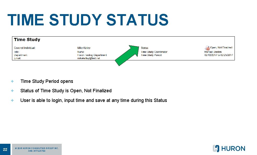 TIME STUDY STATUS 22 + Time Study Period opens + Status of Time Study TIME STUDY STATUS 22 + Time Study Period opens + Status of Time Study