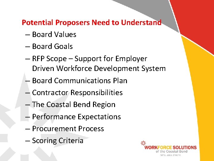 Potential Proposers Need to Understand – Board Values – Board Goals – RFP Scope
