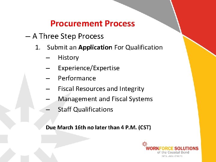 Procurement Process – A Three Step Process 1. Submit an Application For Qualification –