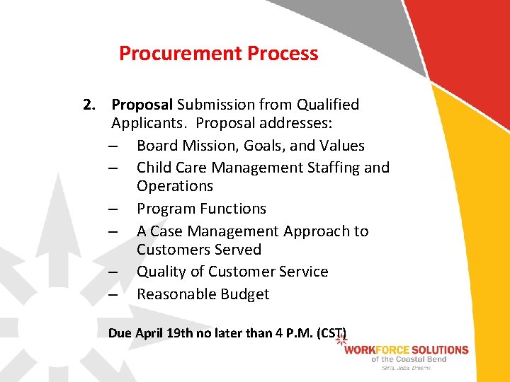 Procurement Process 2. Proposal Submission from Qualified Applicants. Proposal addresses: – Board Mission, Goals,