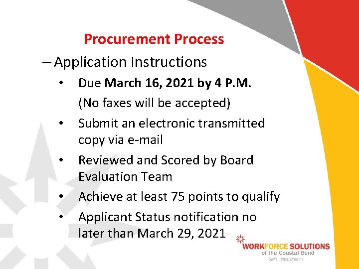 Procurement Process – Application Instructions • • • Due March 16, 2021 by 4