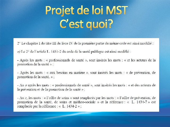 Projet de loi MST C’est quoi? 