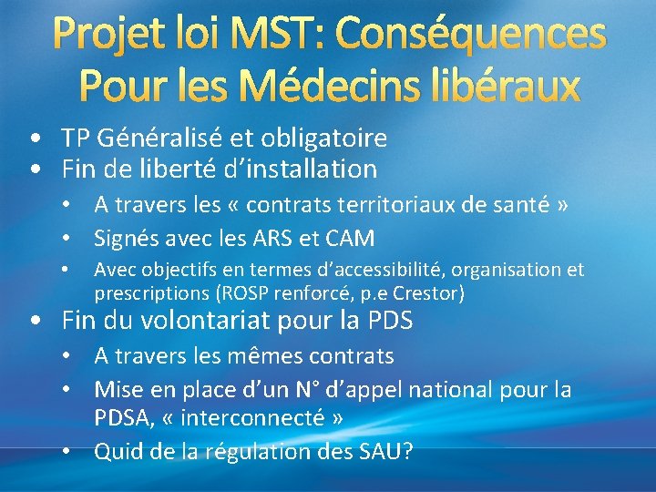 Projet loi MST: Conséquences Pour les Médecins libéraux • TP Généralisé et obligatoire •