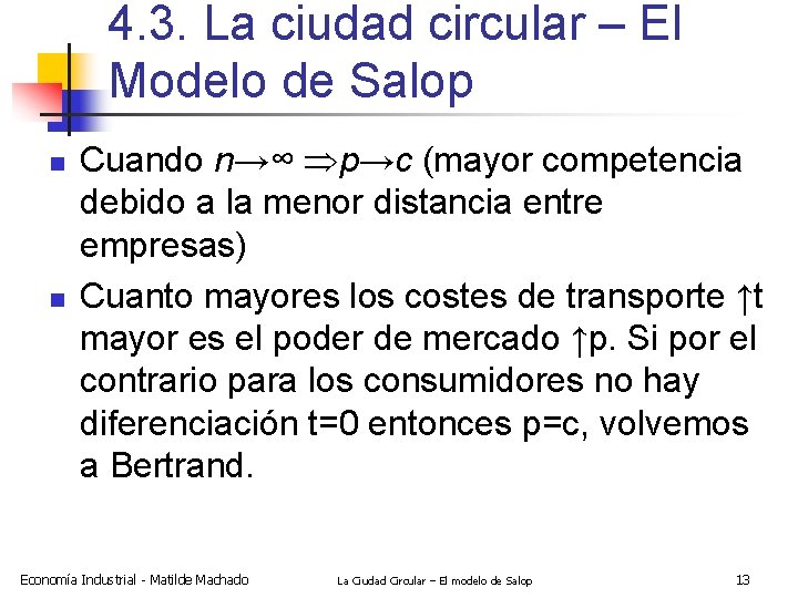 4. 3. La ciudad circular – El Modelo de Salop n n Cuando n→∞