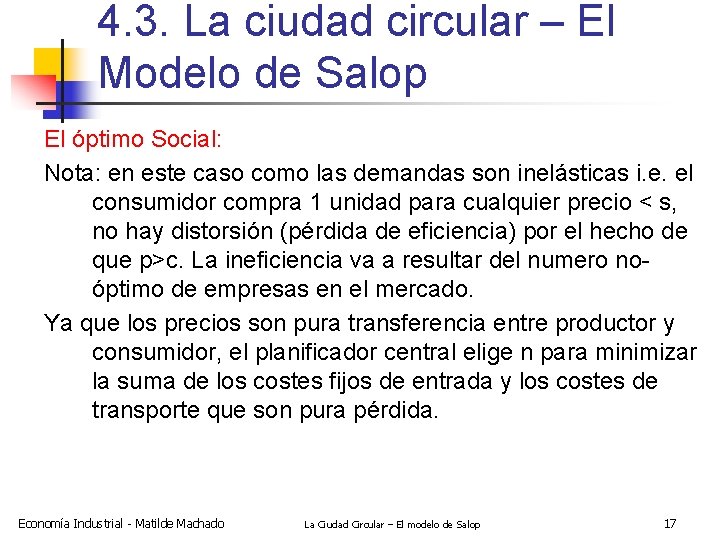 4. 3. La ciudad circular – El Modelo de Salop El óptimo Social: Nota: