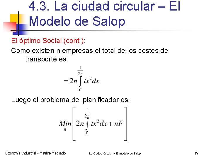 4. 3. La ciudad circular – El Modelo de Salop El óptimo Social (cont.