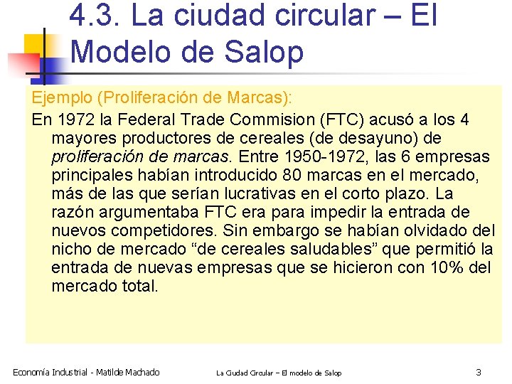 4. 3. La ciudad circular – El Modelo de Salop Ejemplo (Proliferación de Marcas):