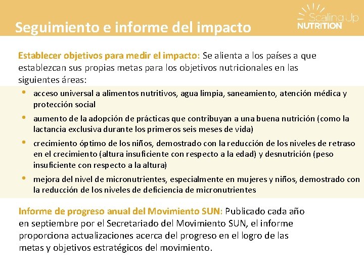 Seguimiento e informe del impacto Establecer objetivos para medir el impacto: Se alienta a