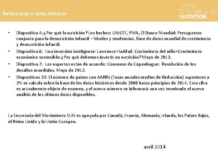 Referencias y notas técnicas • • Diapositiva 4: ¿Por qué la nutrición? Los hechos:
