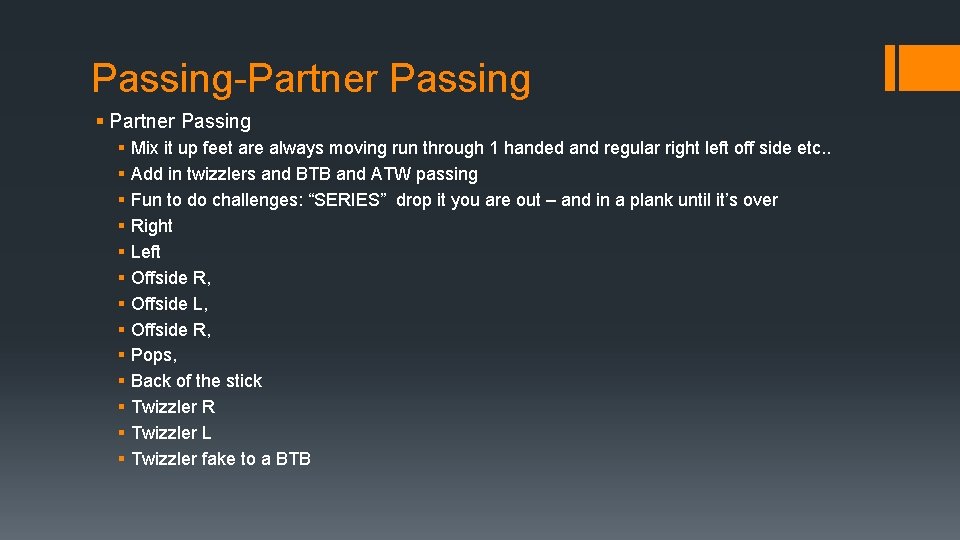 Passing-Partner Passing § § § § Mix it up feet are always moving run