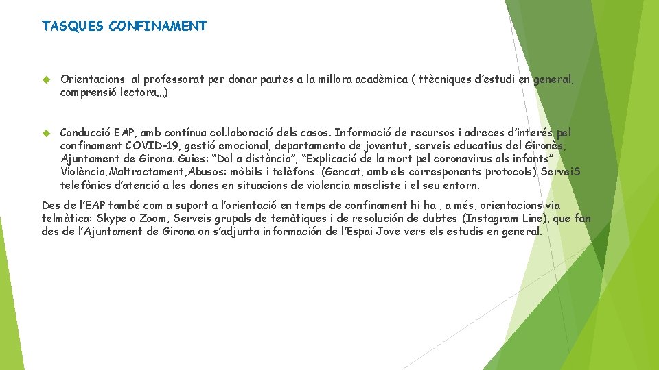 TASQUES CONFINAMENT Orientacions al professorat per donar pautes a la millora acadèmica ( ttècniques