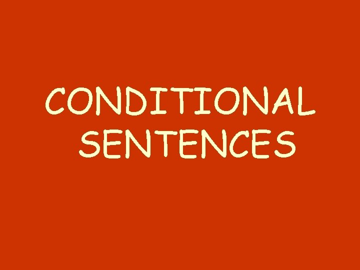 CONDITIONAL SENTENCES 