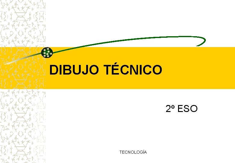 DIBUJO TÉCNICO 2º ESO TECNOLOGÍA 