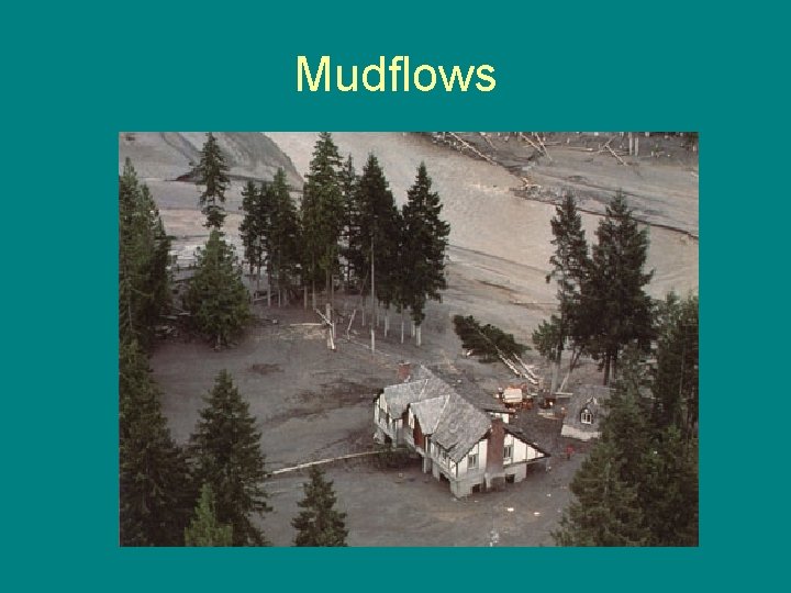 Mudflows 