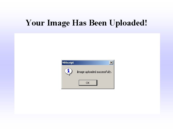 Your Image Has Been Uploaded! 