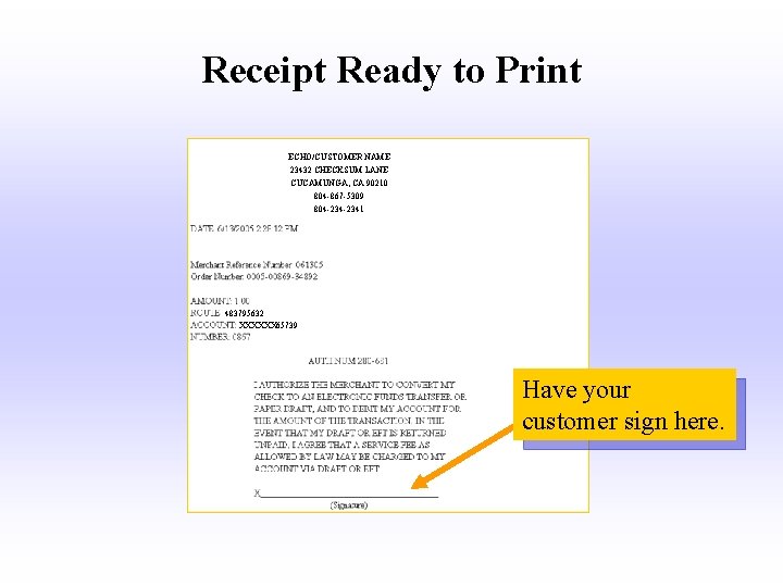 Receipt Ready to Print ECHO/CUSTOMER NAME 23432 CHECKSUM LANE CUCAMUNGA, CA 90210 804 -867