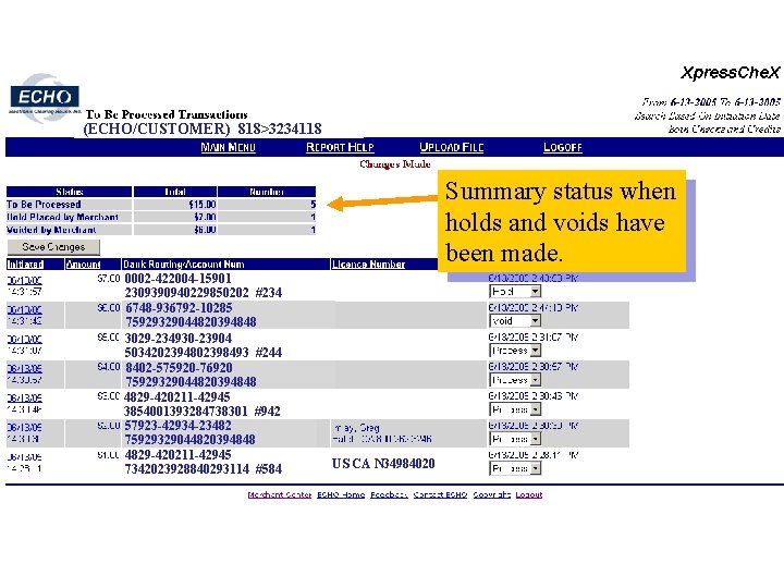 (ECHO/CUSTOMER) 818>3234118 Summary status when holds and voids have been made. 0002 -422004 -15901
