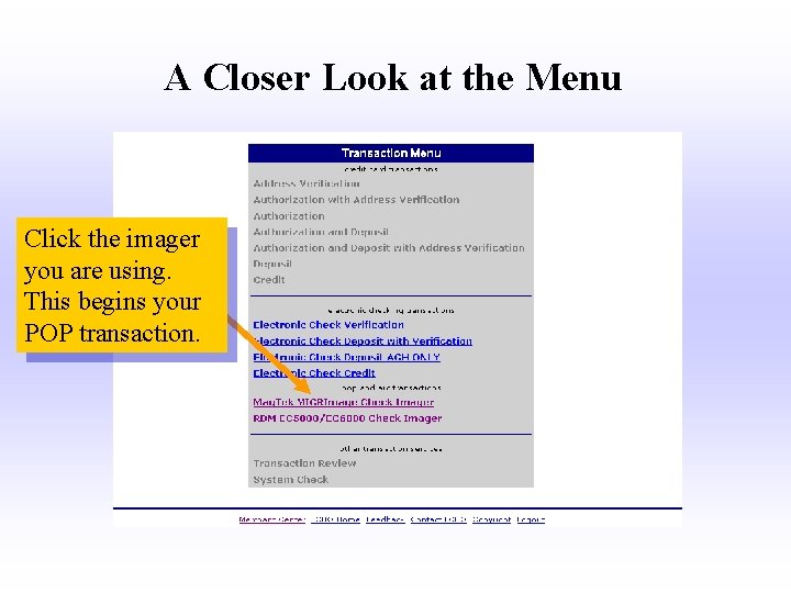 A Closer Look at the Menu Click the imager you are using. This begins