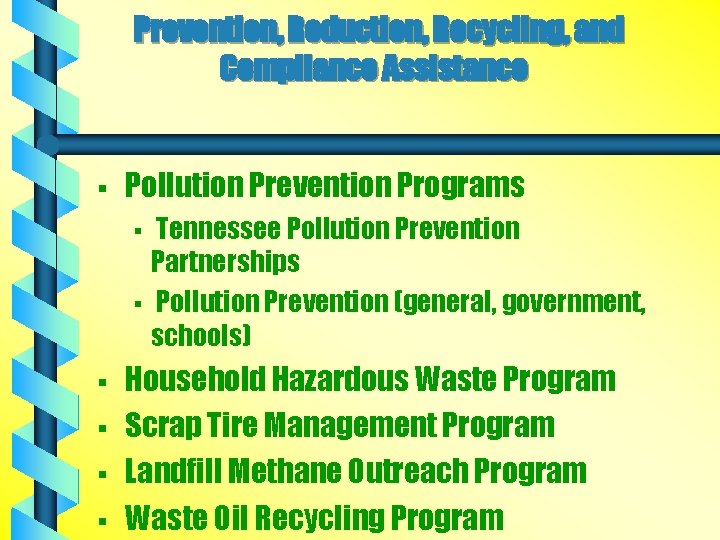 Prevention, Reduction, Recycling, and Compliance Assistance § Pollution Prevention Programs Tennessee Pollution Prevention Partnerships